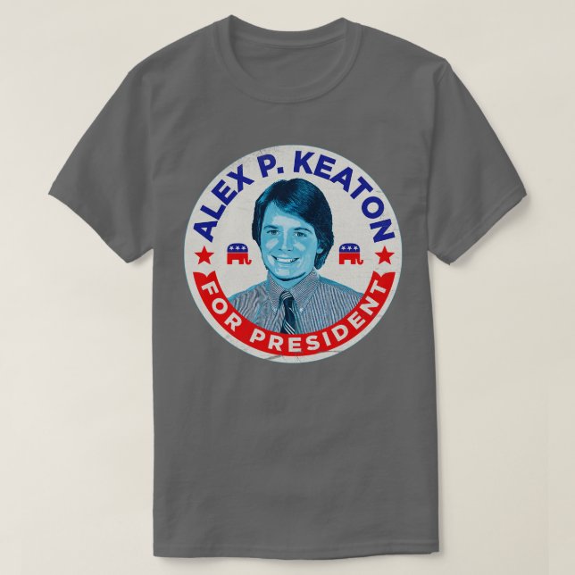 Alex P Keaton für den Präsidenten T-Shirt (Design vorne)