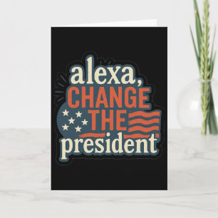 Alexa, ändere den Präsidenten Anti-Trump Lustig Tr Karte