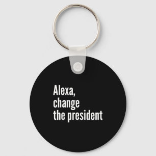 Alexa, ändere den Präsidenten anti Trump lustig Tr Schlüsselanhänger