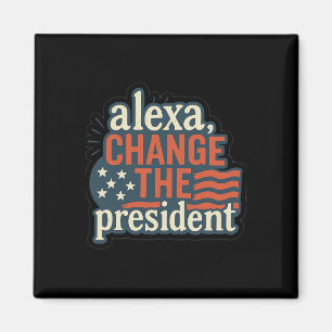 Alexa, ändere den Präsidenten Anti-Trump Lustiger  Magnet