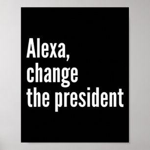 Alexa, ändere den Präsidenten Anti-Trump Lustiger Poster