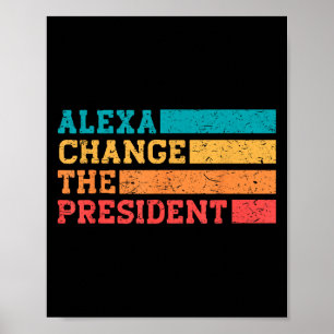 Alexa ändert Präsident Trump bei den lustigen Wahl Poster