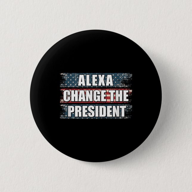 Alexa Change, Präsident Funny Trump Button (Vorderseite)