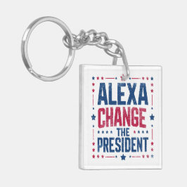 Alexa Change the President Funny Political Schlüsselanhänger