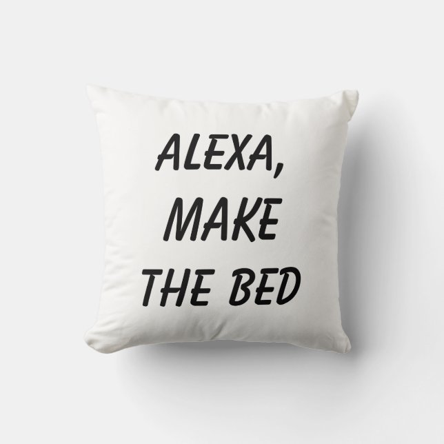 Alexa, machen Sie das Bett Kissen (Vorderseite)