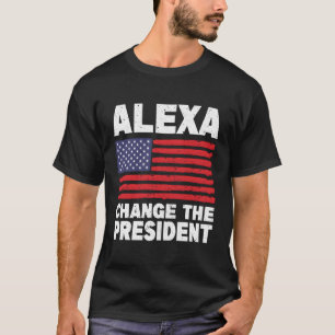 Alexa verändert den politischen Humor des Präsiden T-Shirt