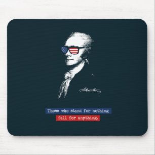 Alexander Hamilton die, die für nichts stehen Mousepad