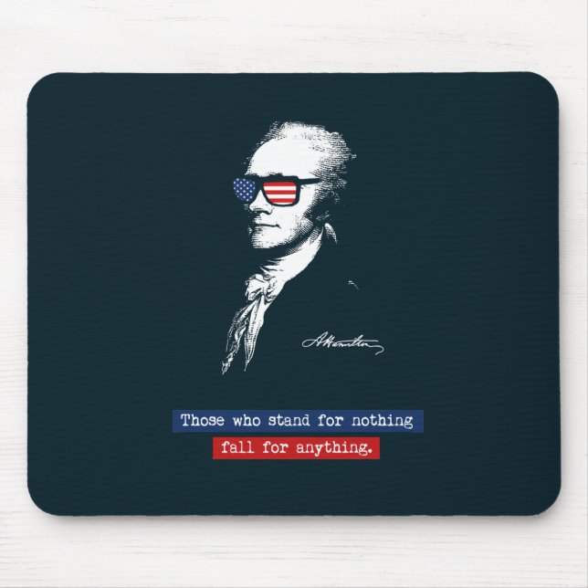 Alexander Hamilton die, die für nichts stehen Mousepad (Vorne)