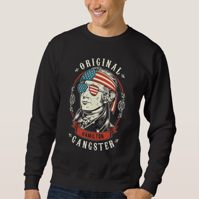 Alexander Hamilton Original Gangster 4. Juli Sweatshirt (Vorderseite)