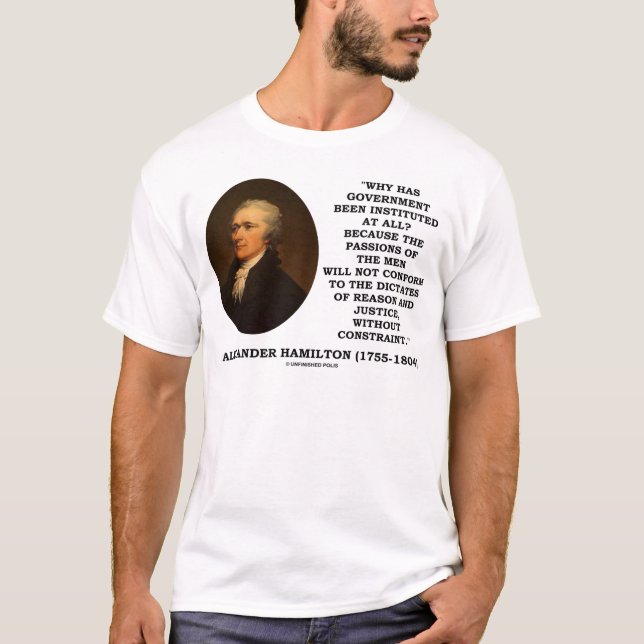 Alexander Hamilton Regierung Passionsbeschränkung T-Shirt (Vorderseite)