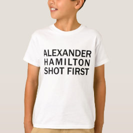 Alexander Hamilton Shot First - White T - Shirt, e T-Shirt