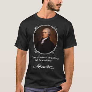 Alexander Hamilton Zitat - Hamilton Unterschrift T-Shirt