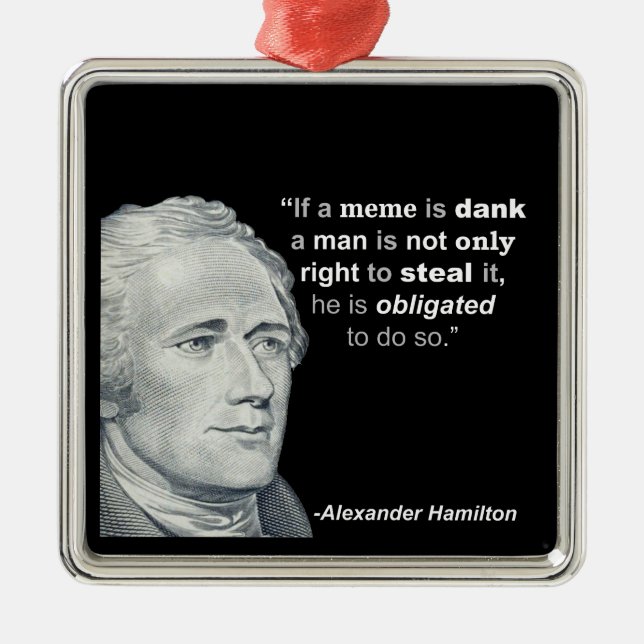 Alexander Hamiltons feuchtes Meme - Verzierung Ornament Aus Metall (Vorne)