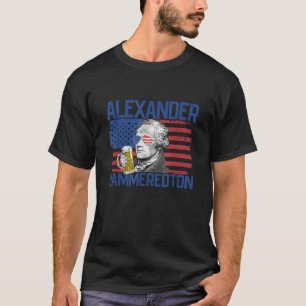 Alexander Hammeredton 4. Juli Alexander Hamilt T-Shirt
