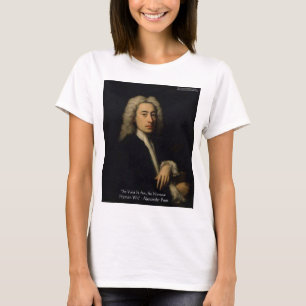 Alexander Pope "Art Vs Wit" Zitate von Weisheit T-Shirt