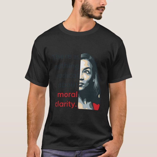 Alexandria Ocasio-Cortez Zitat Radikale Klarheit L T-Shirt (Vorderseite)
