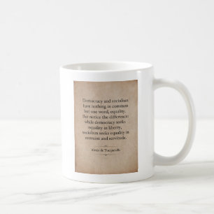 Alexis de Tocqueville Zitat Tasse