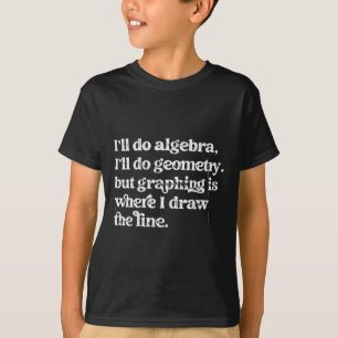 Algebra-Lehrer Lustiger Mathematik-Lehrer T Grafik T-Shirt