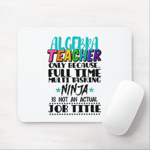 Algebra-Lehrer nur wegen Vollzeit-Multi Mousepad
