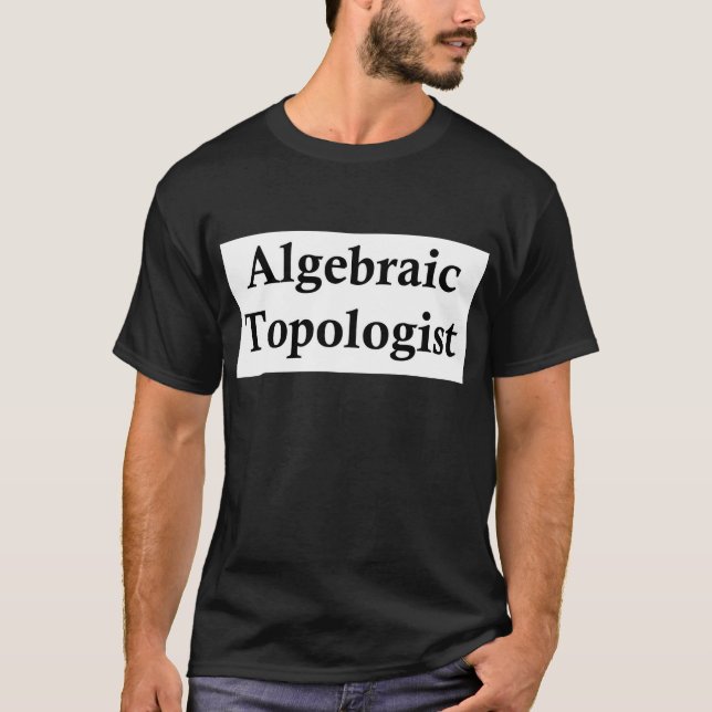 Algebraisches Topologist T-Shirt (Vorderseite)