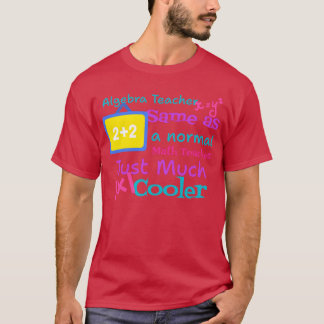 Algebralehrer ist das gleiche wie ein normaler Mat T-Shirt