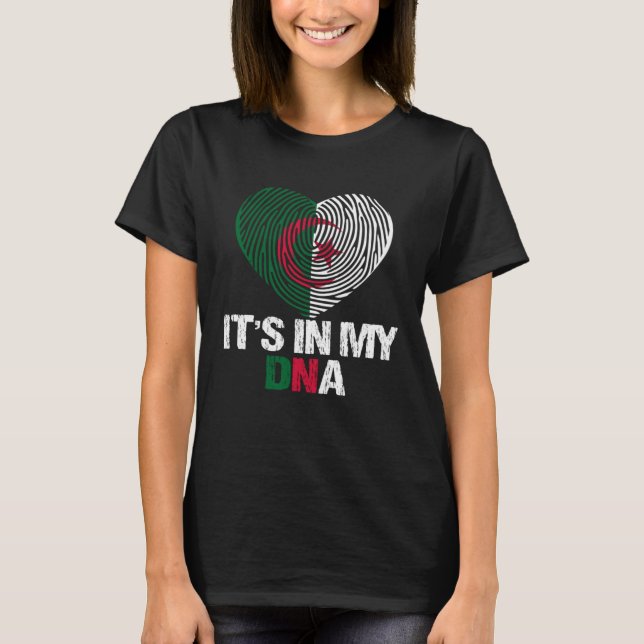 Algeria Flag Algeria  It s In My DNA T-Shirt (Vorderseite)