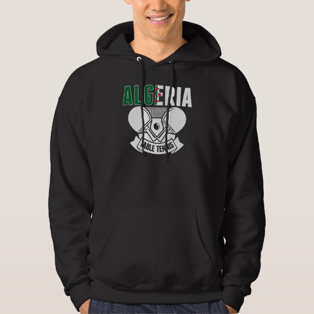 Algeria Table Tennis  Support Algerian Ping Pong T Hoodie (Vorderseite)