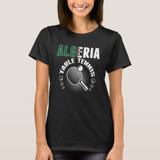 Algeria Table Tennis   Support Algerian Ping Pong  T-Shirt (Vorderseite)