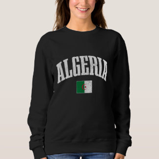 Algerien Pride Algerian Flag Afrikanische Roots He Sweatshirt
