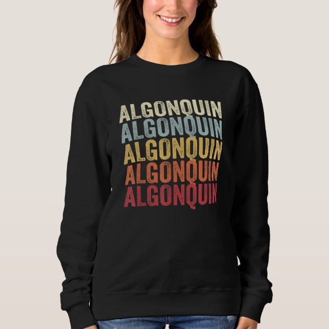 Algonquin Illinois Algonquin IL Retro Vintage Text Sweatshirt (Vorderseite)
