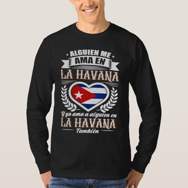 Alguien Me Ama En La Havana Cuba  1 T-Shirt (Vorderseite)