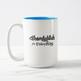 Alhamdulillah for Everything Minimal Islamic Gift Zweifarbige Tasse