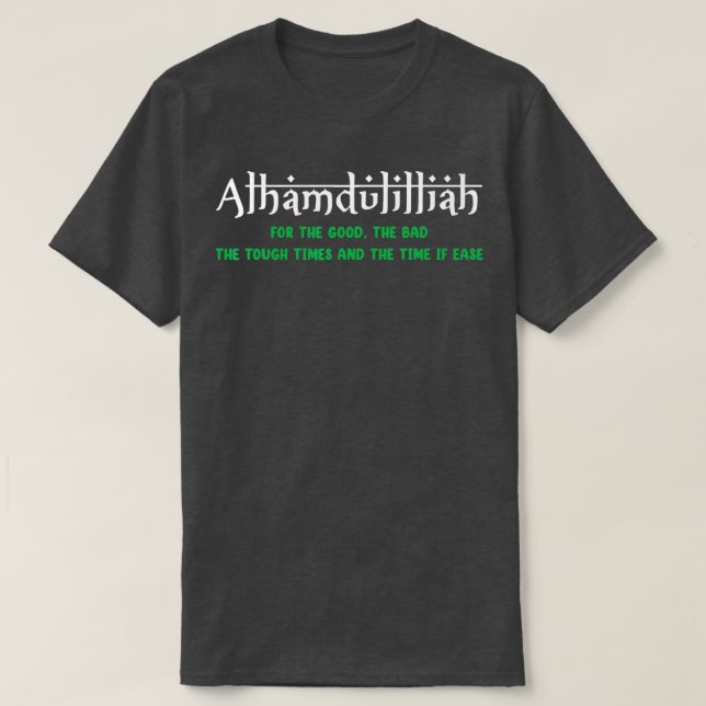 Alhamdulillah für alles islamische Geschenke für M T-Shirt (Design vorne)