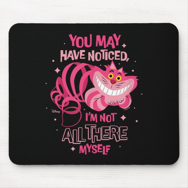 Alice im Wunderland - Cheshire-Katze nicht überall Mousepad (Vorne)