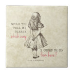Alice im Wunderland Fliese<br><div class="desc">Ein Bild von Alice und ein Zitat von den der Buch Alices Abenteuern im Märchenland,  geschrieben von Lewis Carroll und illustriert durch John Tenniel. "Würden Sie mich bitten zu gefallen,  den Weise ich von hier gehen soll?"</div>