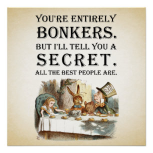 Alice im Wunderland - Tee-Party - Sie sind ganz Poster