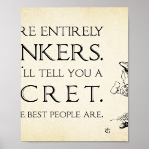 Alice im Wunderland Zitat - Sie sind ganz Bonkers Poster