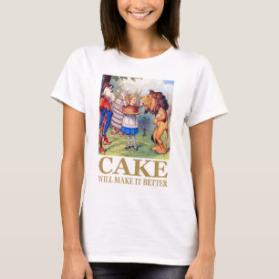 ALICE SAGT, "KUCHEN MACHT ES BESSER " T-Shirt