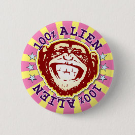 Alien 100% lustiger funky Affe-Abzeichen Button