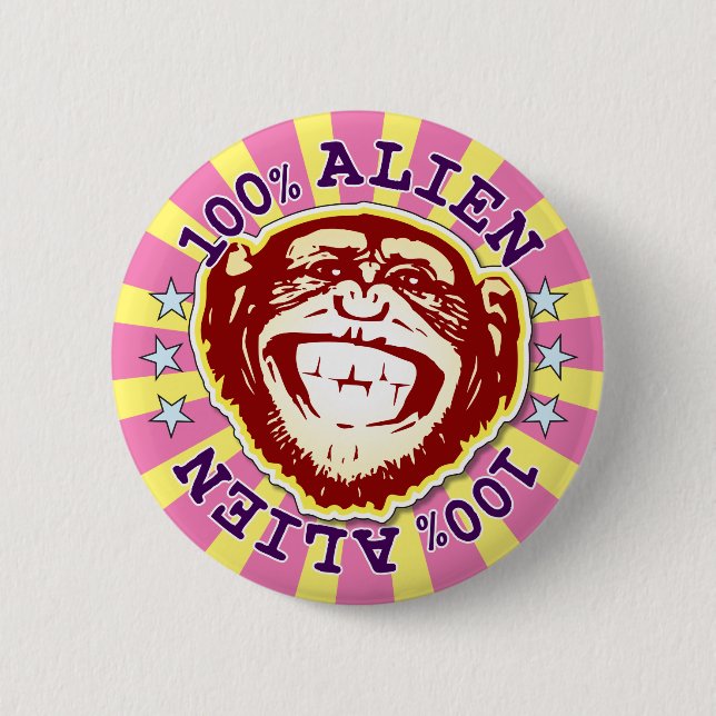 Alien 100% lustiger funky Affe-Abzeichen Button (Vorderseite)