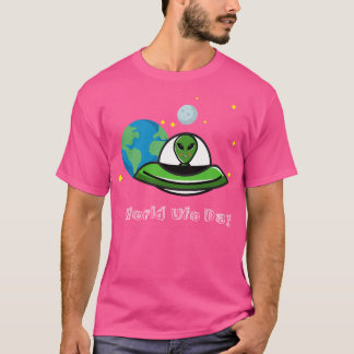 Alien am Weltufo-Tag Besuchen Sie das Sci-Fi-Shirt T-Shirt