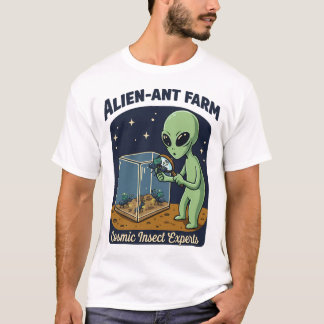 Alien-ant-Farm - Experten für kosmische Insekten T-Shirt