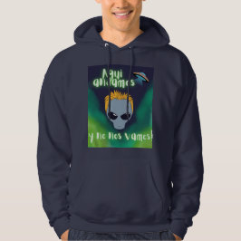 Alien aqui estamos y no nos vamos , ufo, extratere hoodie
