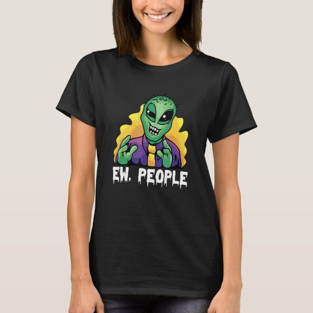 Alien Beliver Ew People T-Shirt (Vorderseite)