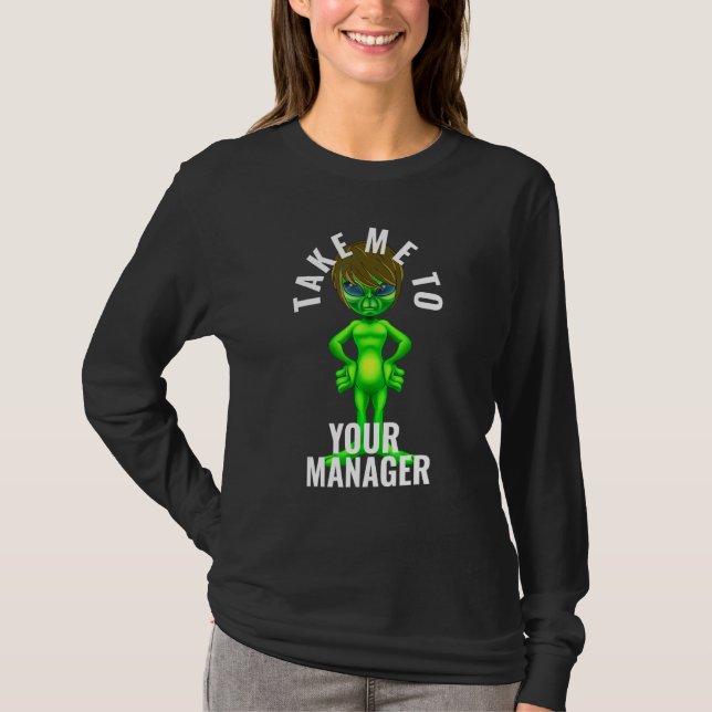 Alien bringen mich zu Ihrem Manager Karen 2 T-Shirt (Vorderseite)