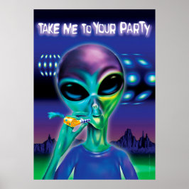 Alien bringt mich zu Ihrem Party Poster 28"x20"