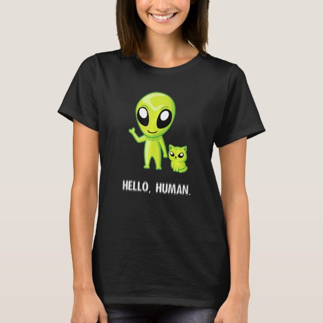 Alien Cat Hello Human Ufo Kitten T-Shirt (Vorderseite)