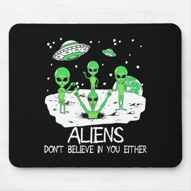 Alien Dont Believe In You Either Funny Alien Long  Mousepad (Vorne)