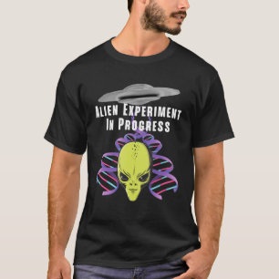 Alien Experiment Extraterrestrische Außerirdischen T-Shirt