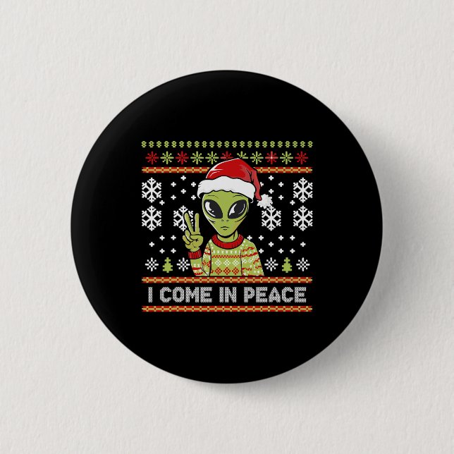 Alien Funny Christmas I Come In Peace Button (Vorderseite)